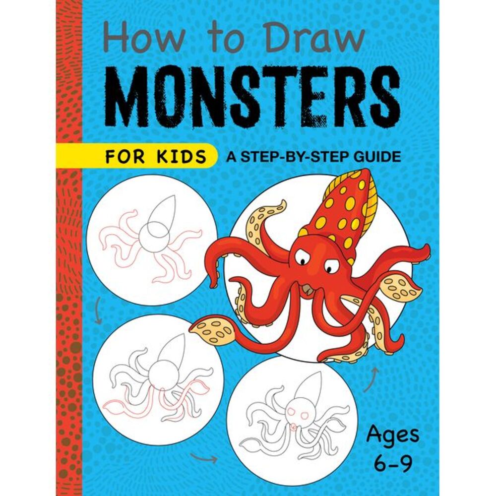 How to Draw Monsters for Kids: A Step-By-Step Guide -- Rockridge Press